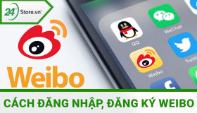 Weibo là gì? Cách tải, đăng ký và sử dụng Weibo TIẾNG VIỆT