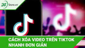 Hướng dẫn cách xóa video trên TikTok NHANH nhất và hiệu quả