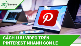 Cách lưu video trên Pinterest về máy tính điện thoại ĐƠN GIẢN