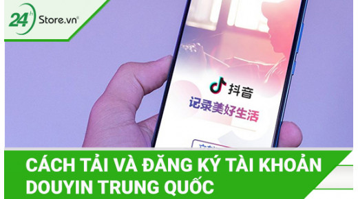 Cách tải và đăng ký tài khoản Douyin Trung Quốc nhanh nhất