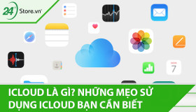 Tài khoản iCloud là gì? Mẹo sử dụng iCloud cho fan nhà Táo