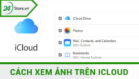 Cách xem ảnh trên iCloud bằng điện thoại & máy tính DỄ DÀNG
