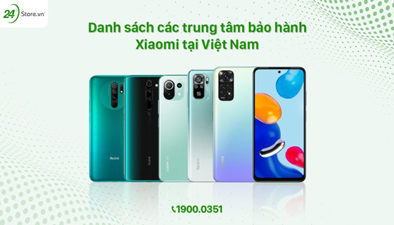 Danh sách các trung tâm bảo hành của Xiaomi tại Việt Nam