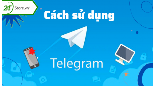 Hướng dẫn cách sử dụng Telegram CHI TIẾT và hiệu quả nhất