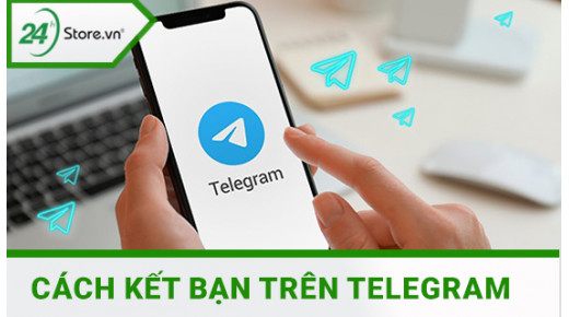 Cách kết bạn Telegram bằng điện thoại và máy tính đơn giản