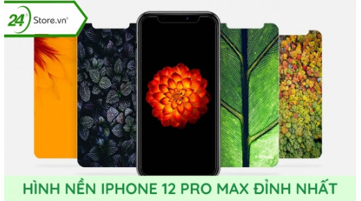 Tổng hợp các mẫu hình nền iPhone 12 Pro Max ĐỈNH NHẤT
