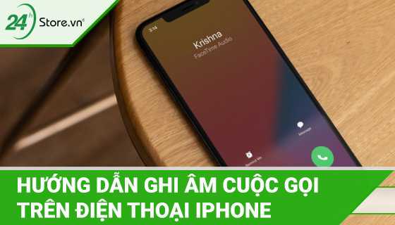 Hướng dẫn cách ghi âm cuộc gọi trên iphone không cần app đơn giản và tiện lợi