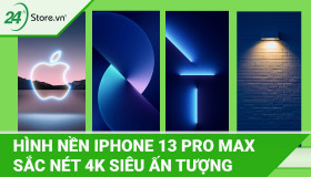 Tổng hợp hình nên iPhone 13 Pro Max 4k siêu ẤN TƯỢNG