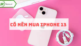 Giải đáp thắc mắc có NÊN MUA iPhone 13 hay không?