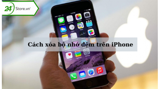 Bỏ túi hướng dẫn cực chi tiết cách xóa bộ nhớ đệm trên iPhone