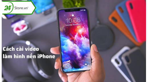 Bỏ túi cách đặt video làm hình nền điện thoại iPhone cực hay