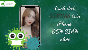Tổng hợp cách diệt virus trên iPhone ĐƠN GIẢN nhất