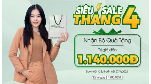 SIÊU SALE THÁNG 4 - Nhận bộ quà tặng trị giá đến 1.140.000đ