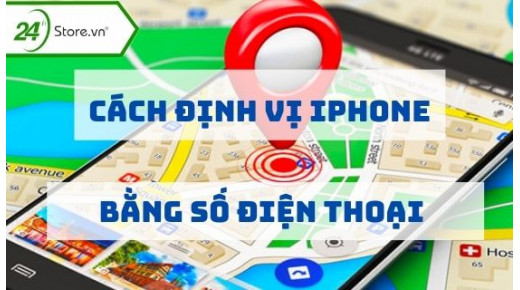 9 cách định vị iPhone bằng số điện thoại CỰC ĐƠN GIẢN, bạn nên biết