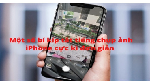 7 cách tắt tiếng chụp ảnh iPhone NHANH CHÓNG nhất