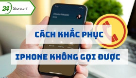 Cách khắc phục tình trạng iPhone không gọi được CỰC HIỆU QUẢ