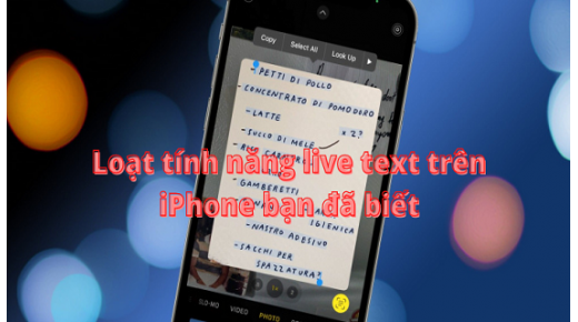 Loạt tính năng live text trên iPhone NÊN DÙNG nhất