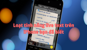 Loạt tính năng live text trên iPhone NÊN DÙNG nhất