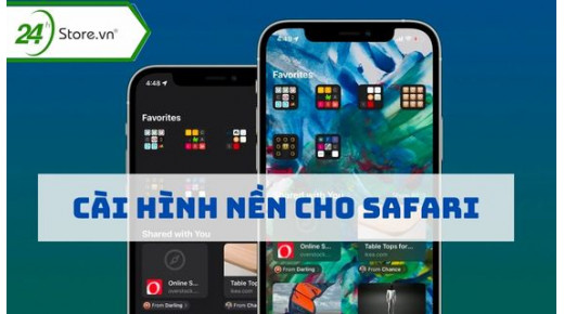 Hướng dẫn cách cài hình nền trên Safari để có GIAO DIỆN ĐẸP