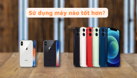 So sánh iPhone X và iPhone 12 Mini NÊN CHỌN nào tốt nhất