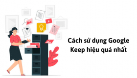 Cách sử dụng Google Keep hiệu quả trên thiết bị thông minh