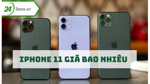 iPhone 11 giá bao nhiêu cập nhật MỚI NHẤT từ mới đến cũ