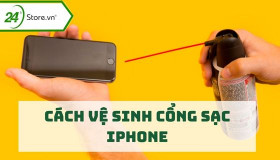 Cách vệ sinh cổng sạc iPhone giúp sạc pin NHANH trở lại