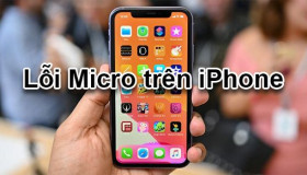 Sửa lỗi micro trên iPhone đơn giản ngay tại nhà