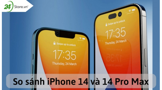So sánh iPhone 14 và 14 Pro Max mới nhất có KHÁC BIỆT rõ rệt