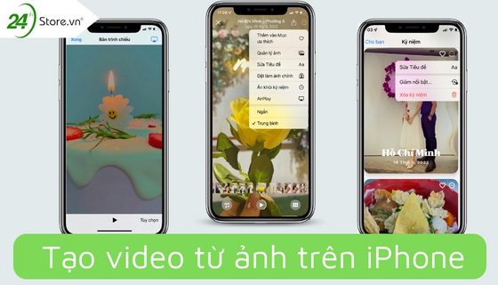 Hướng dẫn cách làm video ảnh trên iphone miễn phí đơn giản và chuyên nghiệp