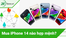 Nên chọn mua iPhone 14 nào hợp mệnh và HỢP GU nhất?