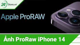 Tạo ảnh ProRaw iPhone 14 series 48MP chuẩn SẮC NÉT đỉnh cao