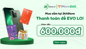 Mở thẻ TPBank EVO - Giảm thêm đến 600.000đ