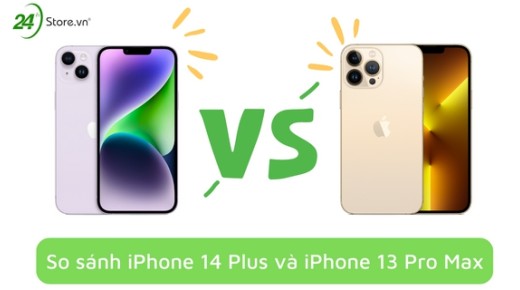So sánh iPhone 14 Plus và iPhone 13 Pro Max đâu là lựa chọn TỐT NHẤT
