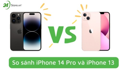 So sánh iPhone 14 Pro và iPhone 13 NÂNG CẤP khác biệt 