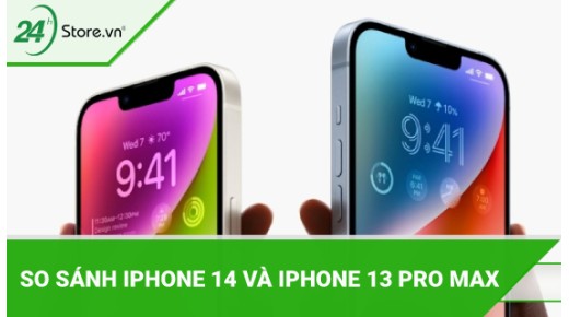 So sánh iPhone 14 và iPhone 13 Pro Max NÊN CHỌN máy nào?