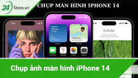 Chụp ảnh màn hình iPhone 14 với một vài thao tác ĐƠN GIẢN