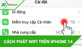 Cách phát wifi trên iPhone 14 NHANH CHÓNG và DỄ DÀNG