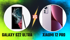 So sánh Samsung Galaxy S22 Ultra vs Xiaomi 12 Pro: Sự cạnh tranh đỉnh cao của hai siêu phẩm