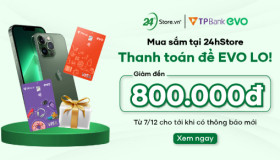 Mở thẻ TPBank EVO - Giảm thêm đến 800.000đ