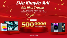 SIÊU KHUYẾN MÃI - ĐÃI KHAI TRƯƠNG
