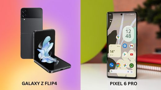 Google Pixel 6 Pro vs. Samsung Galaxy Z Flip4: Hiệu năng vượt trội hay thiết kế tinh gọn?