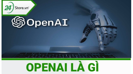 OpenAI là gì và tất tần tật điều NỔI BẬT về công nghệ ChatGPT