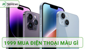 Nam nữ sinh năm 1999 mua điện thoại màu gì HỢP phong thủy?