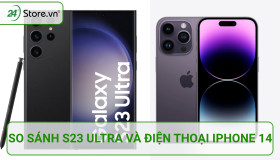 So sánh S23 Ultra và điện thoại iPhone 14: Đâu mới là lựa chọn TỐT NHẤT?