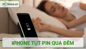 Vì sao iPhone tụt pin qua đêm và khắc phục HIỆU QUẢ nhất
