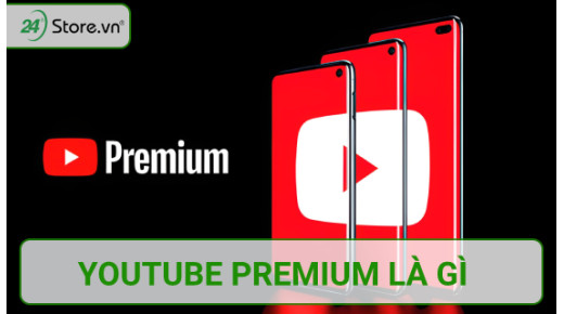 Youtube Premium là gì? Cách đăng ký và sử dụng HIỆU QUẢ