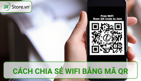 Cách chia sẻ Wifi bằng mã QR HIỆU QUẢ dễ thực hiện
