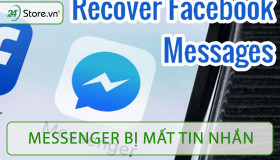 Cách khắc phục messenger bị mất tin nhắn CHI TIẾT nhanh nhất