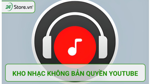 TOP các kho nhạc không bản quyền YouTube MIẾN PHÍ
